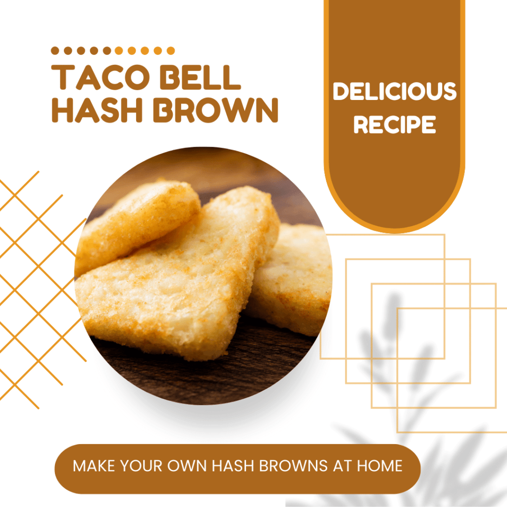 Taco Bell Hash Brown