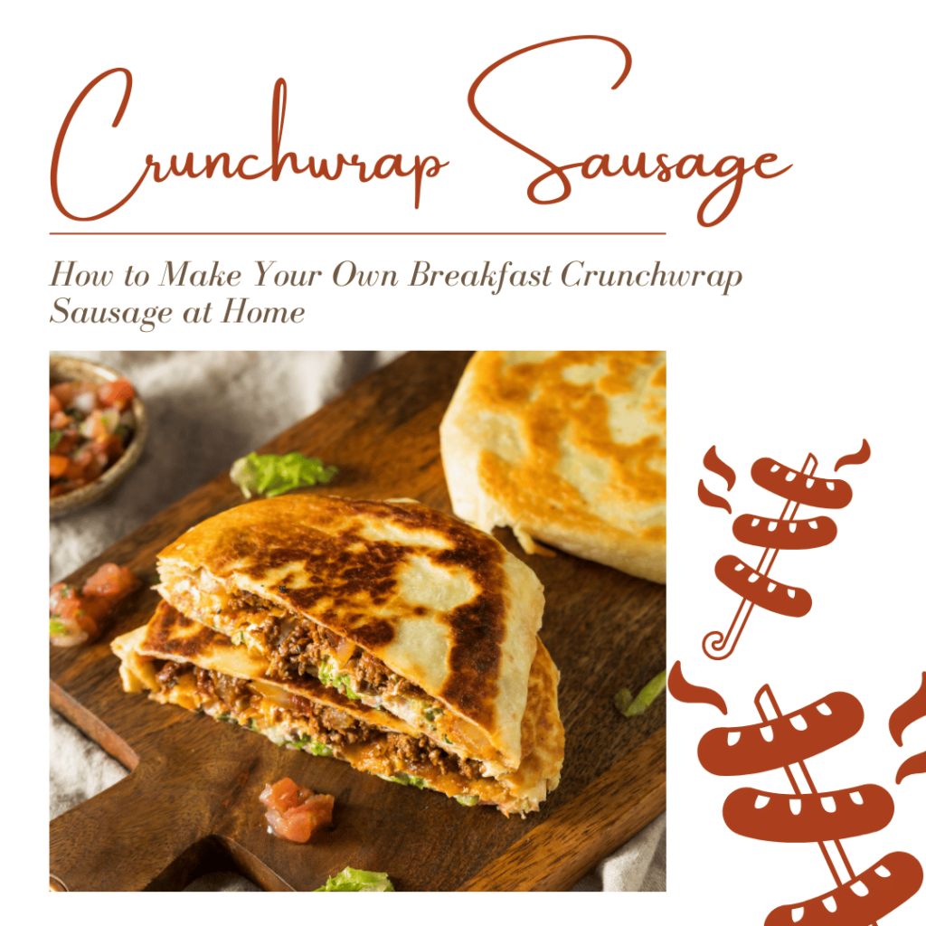 Crunchwrap Sausage 