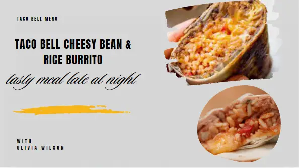 Taco Bell Cheesy Bean & Rice Burrito