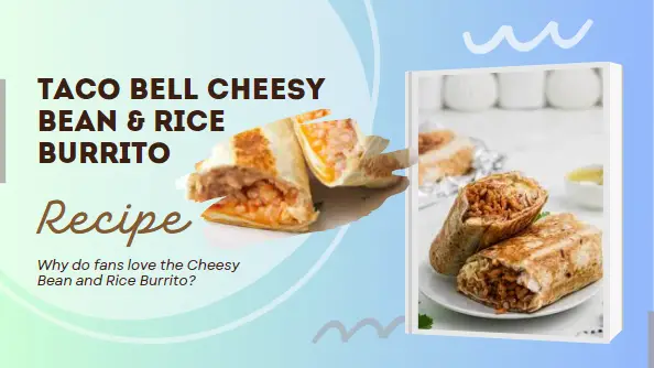 Taco Bell Cheesy Bean & Rice Burrito