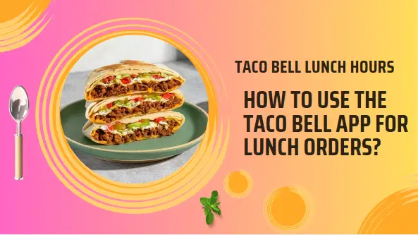 Taco Bell Lunch Hours