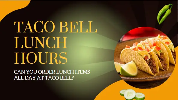 Taco Bell Lunch Hours